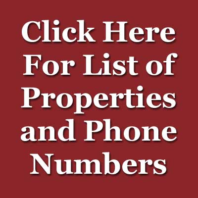 Click here for list of properties and phone numbers